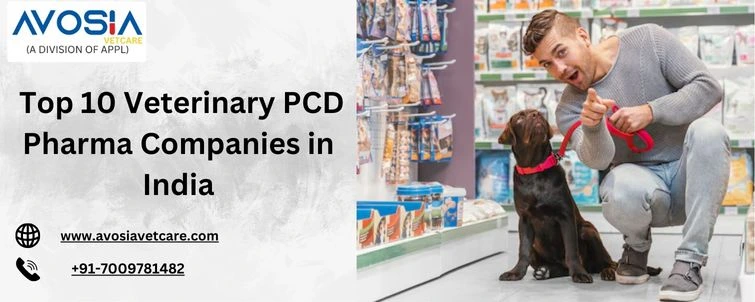 Top 10 Veterinary PCD Pharma Companies in India - AVOSIA VETCARE